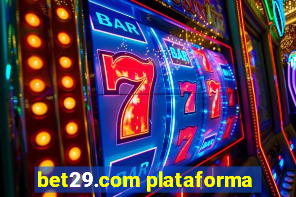 bet29.com plataforma
